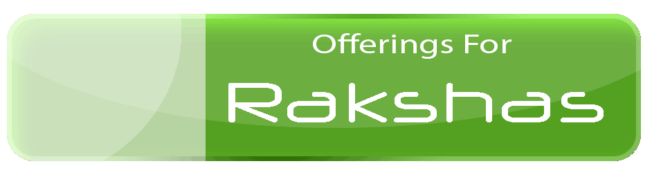 Offerings For Rakshas